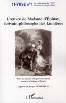 Couverture du livre « L'oeuvre de Madame d'Epinay, écrivain-philosophe des Lumières » de Jacques Domenech aux éditions L'harmattan
