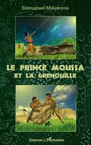 Couverture du livre « Le prince Moussa et la grenouille » de Emmanuel Matateyou aux éditions L'harmattan