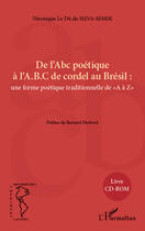 Couverture du livre « De l'ABC poétique à l'ABC de Cordel au Brésil : une forme poétique traditionnelle de A à Z » de Veronique Le Du Da Silva-Semik aux éditions Editions L'harmattan