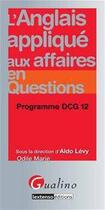 Couverture du livre « L'anglais appliqué aux affaires en questions ; DCG 12 » de Odile Marie aux éditions Gualino Editeur