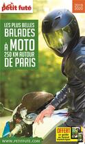 Couverture du livre « Balades à moto 250 kms autour de Paris (édition 2019) » de  aux éditions Le Petit Fute