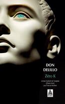 Couverture du livre « Zéro K » de Don Delillo aux éditions Actes Sud