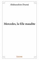 Couverture du livre « Mercedes, la fille maudite » de Drame Abdourahim aux éditions Edilivre