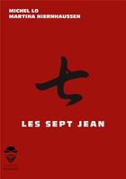 Couverture du livre « Les sept Jean » de Martina Niernhaussen et Michel Lo aux éditions Societe Des Ecrivains