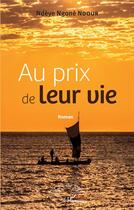 Couverture du livre « Au prix de leur vie » de Ndeye Ngone Ndour aux éditions L'harmattan