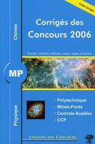 Couverture du livre « Corrigés des concours 2006 ; physique-chimie ; annales mp » de Stephane Ravier et Alexandre Herault aux éditions H & K