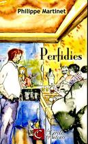 Couverture du livre « Perfidies » de Philippe Martinet aux éditions Le Cercle Des Auteurs