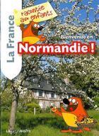 Couverture du livre « Bienvenue en normandie la france racontee aux enfants » de  aux éditions La Petite Boite