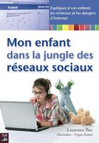 Couverture du livre « Mon enfant dans la jungle des réseaux sociaux » de  aux éditions Tournez La Page