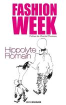 Couverture du livre « Fashion week » de Hippolyte Romain aux éditions Erick Bonnier
