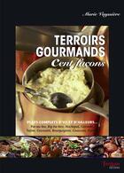 Couverture du livre « Terroirs gourmands ; cent façons » de Marie Vayssiere aux éditions Tertium éditions