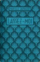 Couverture du livre « Laissez-moi » de Marcelle Sauvageot aux éditions Libretto