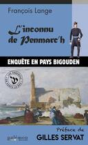 Couverture du livre « Les enquêtes de Fanch Le Roy Tome 5 : l'inconnu de Penmarc'h » de Francois Lange aux éditions Palemon