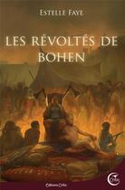 Couverture du livre « Les révoltés de Bohen » de Faye/Simonetti aux éditions Critic