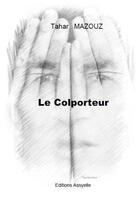 Couverture du livre « Le Colporteur » de Tahar Mazouz aux éditions Assyelle