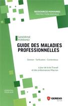 Couverture du livre « Guide des maladies professionnelles ; gestion, tarification, contentieux » de Sandrine Ferrand aux éditions Gereso