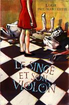 Couverture du livre « Le Singe et son violon » de Lucie Paul-Margueritte aux éditions Les Lapidaires