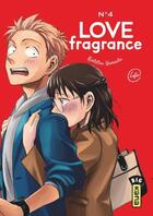 Couverture du livre « Love fragrance Tome 4 » de Kintetsu Yamada aux éditions Kana