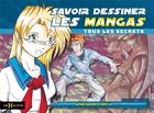 Couverture du livre « Savoir dessiner les mangas » de Ashe Raven et May Li aux éditions Hors Collection