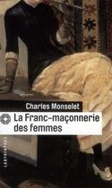 Couverture du livre « La Franc-maçonnerie des femmes » de Charles Monselet aux éditions Editions Du Masque