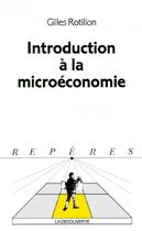 Couverture du livre « Introduction a la microeconomie » de Gilles Rotillon aux éditions La Decouverte