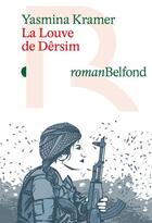 Couverture du livre « La louve de Dêrsim » de Yasmina Kramer aux éditions Belfond