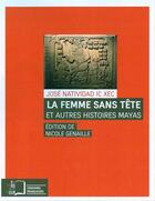 Couverture du livre « La fêmme sans tête et autres histoires mayas » de Jose Natividad Ic Xec aux éditions Editions Rue D'ulm