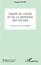 Couverture du livre « Traité du choix et de la méthode des études » de Claude Fleury aux éditions L'harmattan