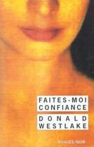 Couverture du livre « Faites-moi confiance » de Donald Westlake aux éditions Rivages