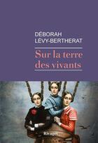 Couverture du livre « Sur la terre des vivants » de Deborah Levy-Bertherat aux éditions Rivages