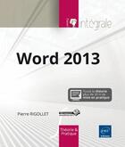 Couverture du livre « Word 2013 » de Pierre Rigollet aux éditions Eni