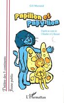 Couverture du livre « Papillon et papy-lion » de Morang Gil aux éditions L'harmattan