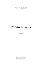 Couverture du livre « L'affaire bernstein » de Cyriaque-F aux éditions Editions Le Manuscrit