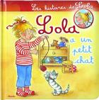 Couverture du livre « Les histoires de Lola ; Lola a un petit chat » de  aux éditions Piccolia