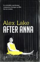 Couverture du livre « After Anna » de Alex Lake aux éditions Pygmalion