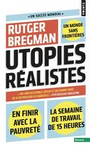 Couverture du livre « Utopies réalistes » de Rutger Bregman aux éditions Points