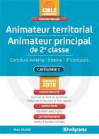 Couverture du livre « Animateur territorial ; animateur principal de 2e classe ; concours externe, interne, 3e concours ; catégorie C ; admissibilité, admission, entraînement (concours 2018) » de Marc Dalens aux éditions Studyrama