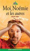 Couverture du livre « Moi, noemie et les autres » de Gilles Tibo aux éditions Quebec Amerique