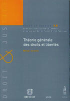 Couverture du livre « Théorie générale des droits et libertés » de Michel Levinet aux éditions Bruylant
