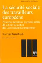 Couverture du livre « Securite sociale travailleurs europ. » de Sean Van Raepenbusch aux éditions De Boeck