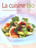 Couverture du livre « Cuisine Bio (La) » de Spevack Ysanne aux éditions La Martiniere