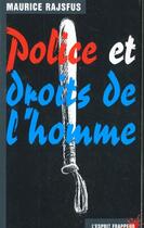 Couverture du livre « Police et droits de l'homme » de Maurice Rajsfus aux éditions L'esprit Frappeur