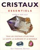 Couverture du livre « Cristaux essentiels » de  aux éditions Guy Trédaniel