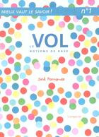 Couverture du livre « Vol (Le) : Notions de base » de Parrondo/Jose aux éditions Ampoule