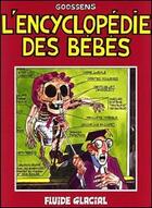 Couverture du livre « L'encyclopedie des bebes t1 » de Daniel Goossens aux éditions Fluide Glacial