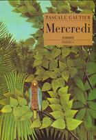 Couverture du livre « Mercredi » de Pascale Gautier aux éditions Phebus