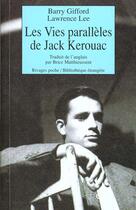 Couverture du livre « Vies paralleles de jack kerouac (les) » de Barry Gifford aux éditions Rivages