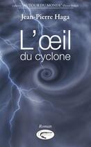 Couverture du livre « L'oeil du cyclone » de Haga. Jean-Pier aux éditions Orphie