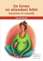 Couverture du livre « En forme en attendant bébé ; exercices et conseils » de Chantale Dumoulin aux éditions Sainte Justine