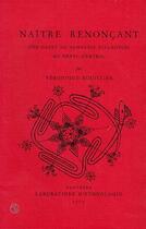 Couverture du livre « Naître renonçant : Une caste de Sannyasi villageois au Népal central » de Veronique Bouillier aux éditions Societe D'ethnologie